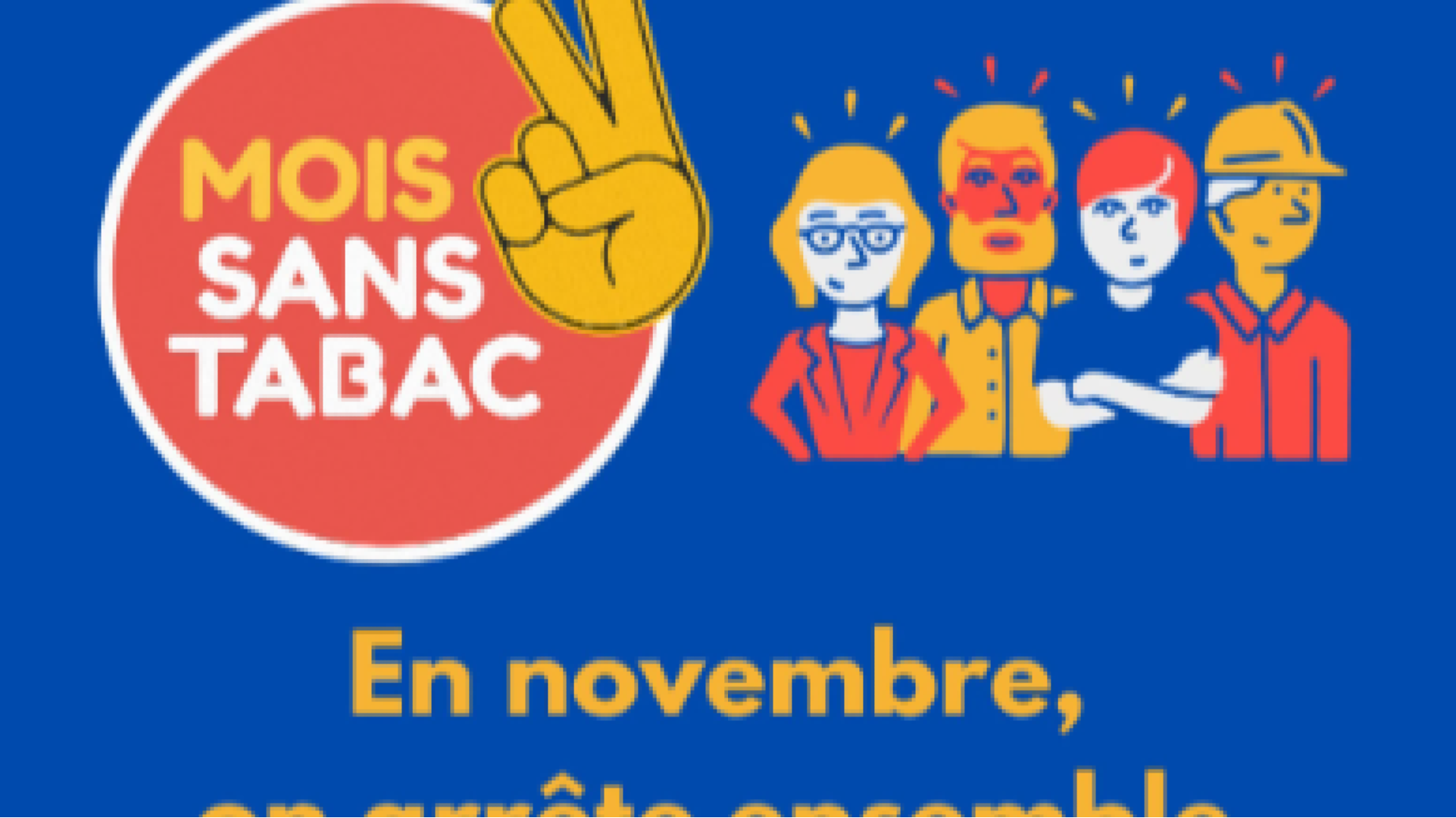 En Novembre c'est le mois "Sans Tabac"